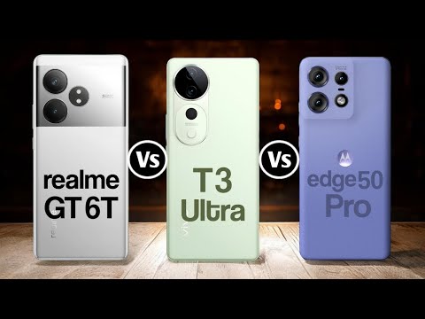 Realme GT 6T Vs Vivo T3 Ultra Vs Motorola Edge 50 Pro