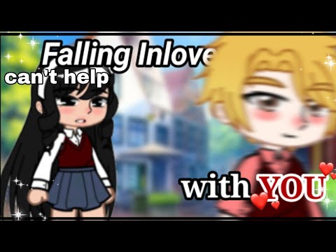 Can't help falling inlove【GCMM】//Original//Mokyutsei// Gacha Club