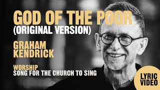 God of the Poor (Original Version) by UK Worship Leader Graham Kendrick - Lyric Video