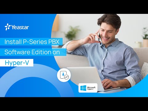 UPDATED: Deploy Yeastar P-Series Software Edition on Hyper-V