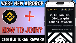 BINANCE WEB3 AGAIN NEW EVENT 😱25..MILLION HOLOGRAPH TOKEN REWARD #instant_payments_airdrop