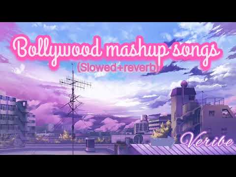 Bollywood mashup songs(slowed+reverb)to chill/study/relax/#bollywoodromanticsongs  #bollywoodmashup