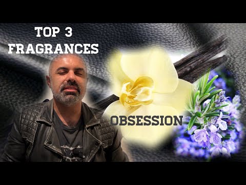 Top 3 Fragrances I am currently OBSESSED with...