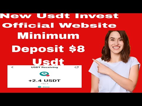 New Usdt Invest Official Website | Minimum Deposit $8 Usdt | Daily Profit $2.4 Usdt