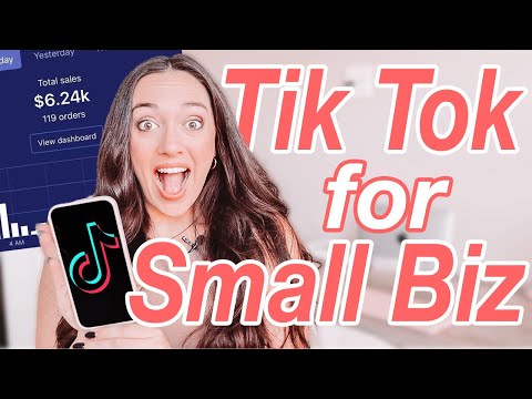 HOW TO USE TIK TOK TO GROW YOUR SMALL BUSINESS