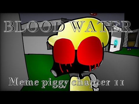 (SPOILERS) blood water [meme] PIGGY CHAPTER 11