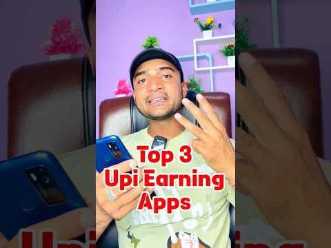 Top 3 Best Upi Earning App | Upi Withdrawal Earning App | Best Upi Earning App | Upi Earning App