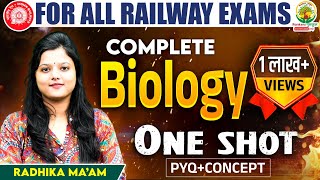 Complete Biology in One Shot | Biology Maha Marathon | Railway Maha Dangal | Biology by Radhika Mam