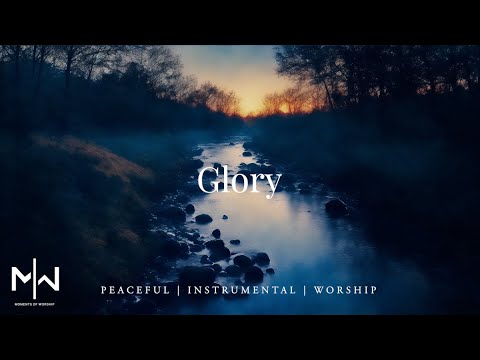 Soaking Worship Music // Glory