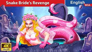 Snake Bride's Revenge 👰🐍 Princess Story 👰🌛 Fairy Tales in English @WOAFairyTalesEnglish