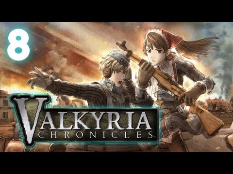 【Valkyria Chronicles】Back to the Superhuman in our Midst【#8】