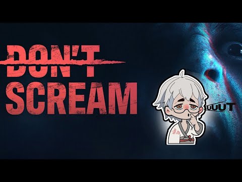 【Dont Scream】Jangan Bersuara, Entar Terkena Jump Scare