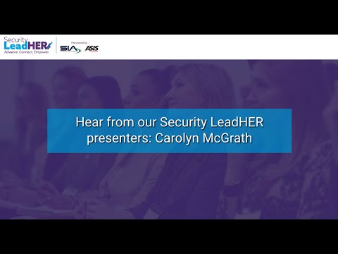 Hear from our Security LeadHER presenters Carolyn McGrath