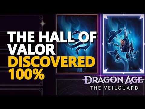 The Hall of Valor Discovered 100% Dragon Age The Veilguard