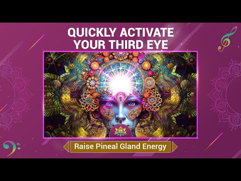 Quickly Activate Your Third Eye - 963 Hz - Raise Pineal Gland Energy & DMT Release