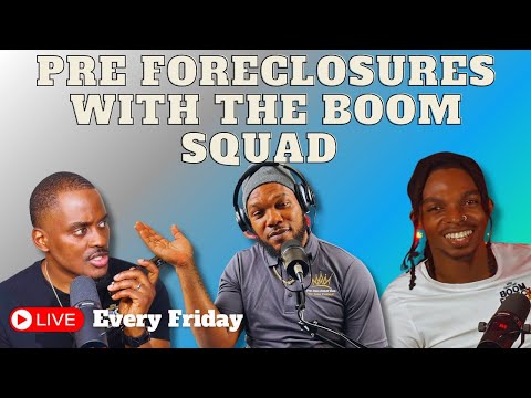 Pre Foreclosures With The BOOM SQUAD Q&A