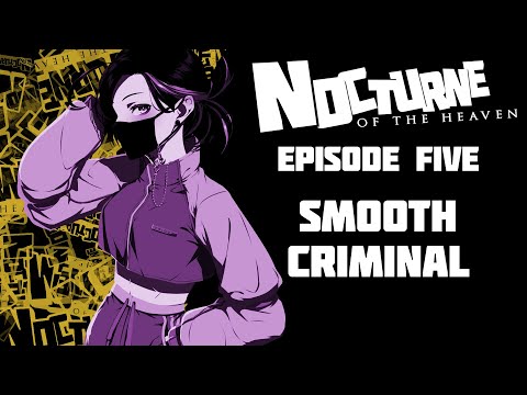 【#NocturneOTHeaven】 #05 - Smooth Criminal 【NIJISANJI / にじさんじ】