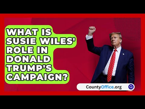 What Is Susie Wiles' Role in Donald Trump's Campaign? | CountyOffice.org