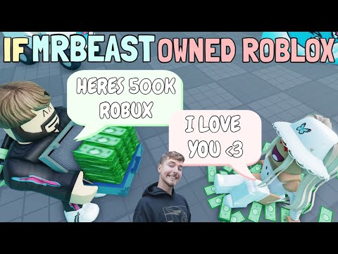 If MrBeast Owned ROBLOX