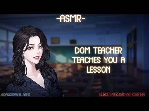 [ASMR] [ROLEPLAY] ♡dom teacher teaches you a "lesson"♡ (binaural/F4A)