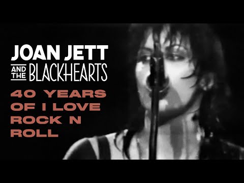 40 Years of I Love Rock 'n' Roll -  Joan Jett and the Blackhearts