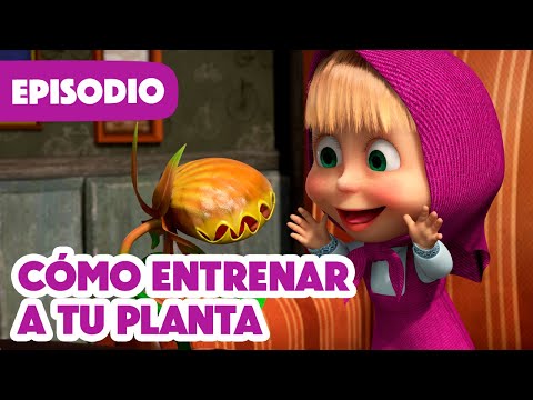 Masha y el Oso Castellano 💥 NUEVO EPISODIO 2024 💥 Cómo entrenar a tu planta 🪴😋  (Episodio 99)