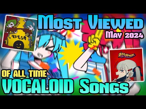 [TOP 200] Most Viewed VOCALOID Songs on YouTube (May 2024)