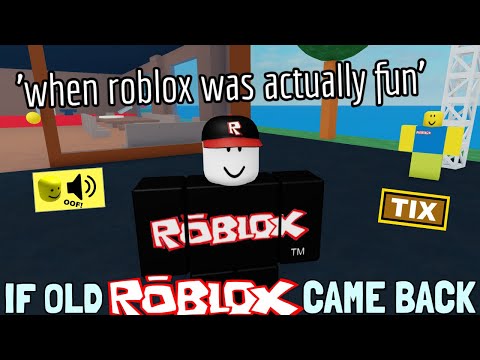 If OLD ROBLOX Came Back