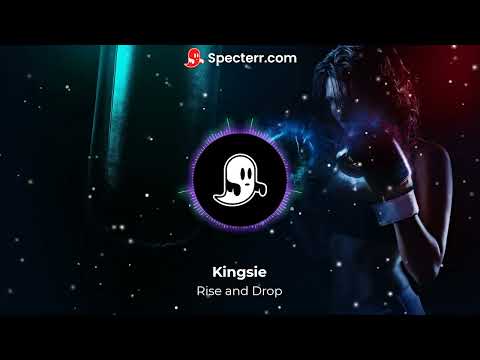 Kingsie- Rise and Drop