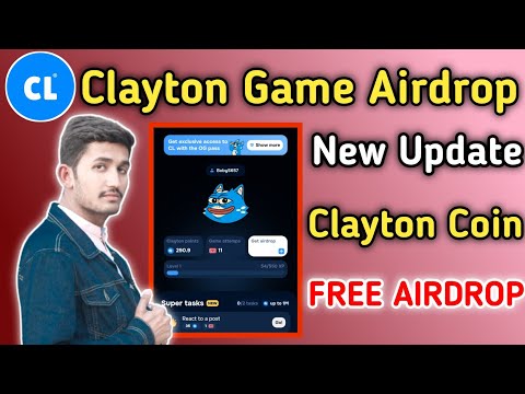 Clayton Game Airdrop Mining App | Clayton Coin New Update | Clayton Claim Airdrop Crypto 2024