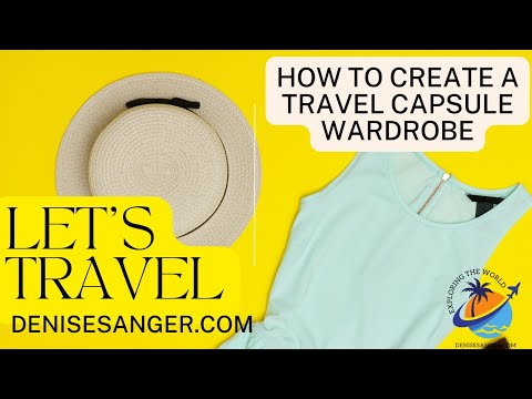 How To Easily Create A Travel Capsule Wardrobe For Women