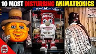 Top 10 DISTURBING Animatronics You've NEVER Heard of