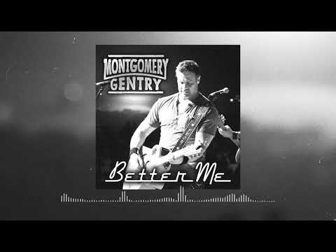 Montgomery Gentry - Better Me (Official Audio)