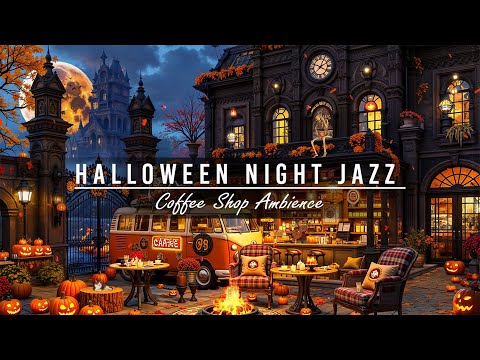 Relaxing Halloween Night Jazz in Autumn Cafe Halloween Ambience 🎃🦇  Spooky Sounds, Nature Sounds