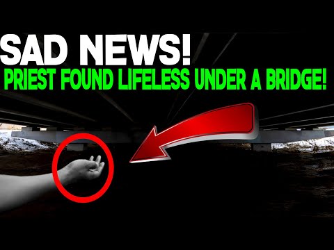 SAD NEWS! PRIEST FOUND LIFELESS UNDER A BRIDGE!