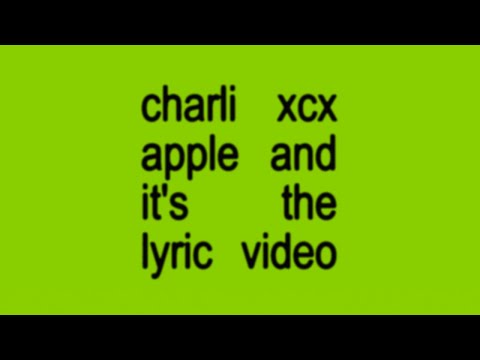 Charli xcx - Apple (Lyric Video)