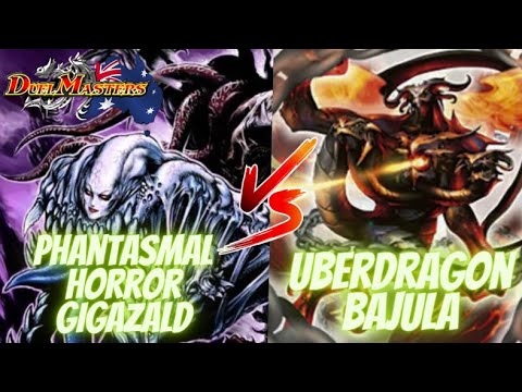 Duel Masters Phantasmal Horror Gigazald vs Uberdragon Bajula