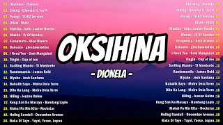 Oksihina - Dionela, Sining 💗 Best OPM Tagalog Love Songs💗 OPM Tagalog Top Songs 2024 Playlist