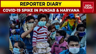 Massive Spike In COVID-19 Cases In Punjab & Haryana | Reporter Diary