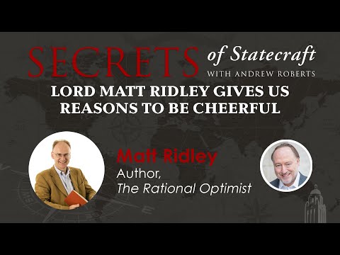 Lord Matt Ridley Gives Us Reasons To Be Cheerful | Andrew Roberts | Hoover Institution