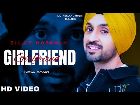 Girlfriend - Diljit Dosanjh (Official Video) Drive Thru EP | Diljit Dosanjh New Song