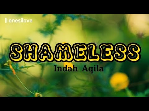 Shameless - Indah Aqila | Lyrics