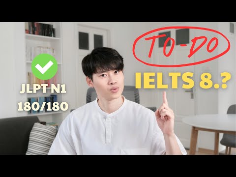 JLPT N1 180/180 Rồi, Tiếp Theo Sẽ là IELTS 8.? | Chia Sẻ Chuyện Học Ngoại Ngữ