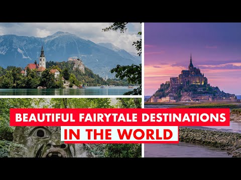 Beautiful Fairytale-like Destinations