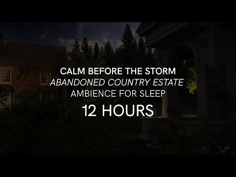 Incoming Storm over Abandoned Country Estate Ambience for SLEEP | Calm before the Storm | 12 HOURS