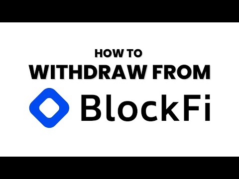 How To Withdraw From BlockFi