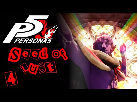 Lore Hunter Plays Persona 5 Royal | Seed of Lust [4]