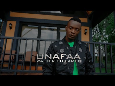 Walter Chilambo - Unafaa (Official Music Video)