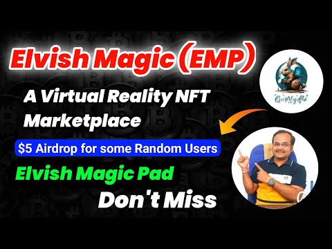 Elvish Magic (EMP) Token Review | A VR NFT Marketplace Can Change Your Life | 1000x Gem #EMPTOKEN