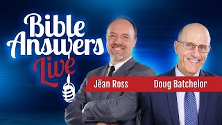 Bible Answers Live - Episode 21 - With Doug Batchelor